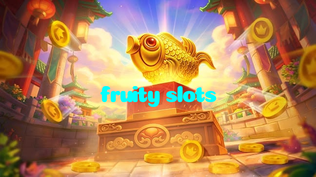 fruity slots